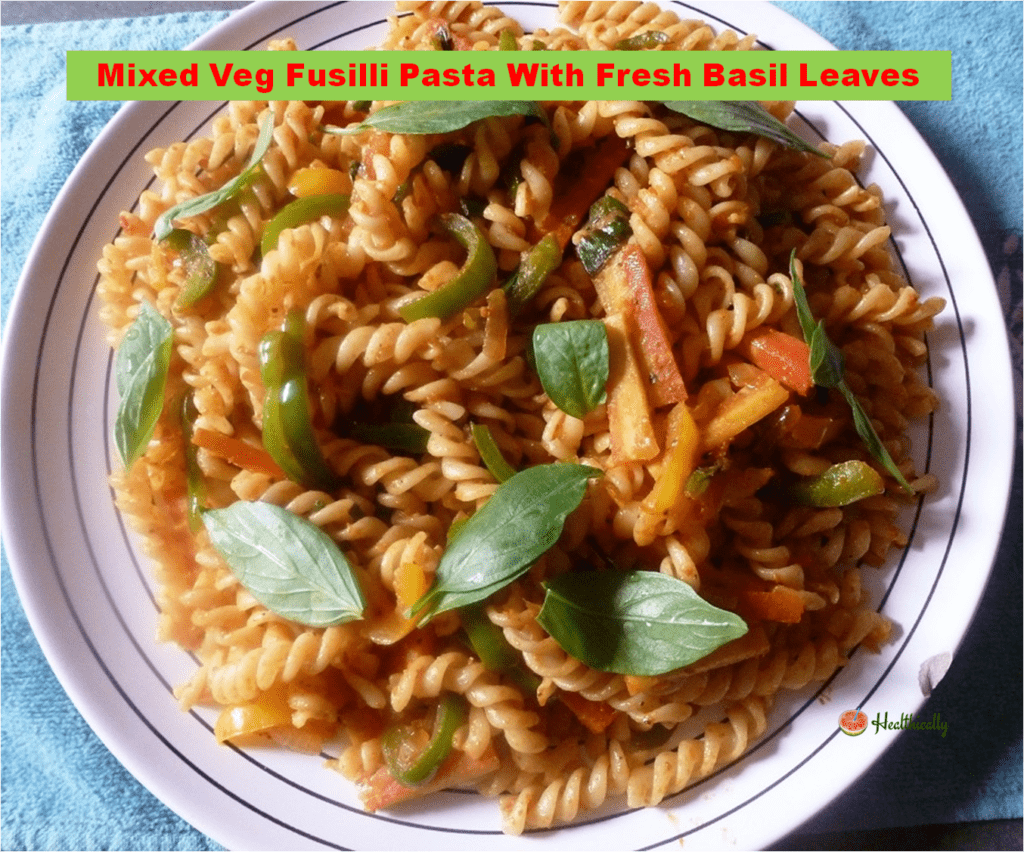 Mixed Veg Fusilli Pasta | Easy Indian Style Pasta Recipe