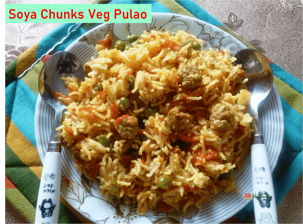 How To Make Soya Chunks Veg Pulao In a Pressure Cooker