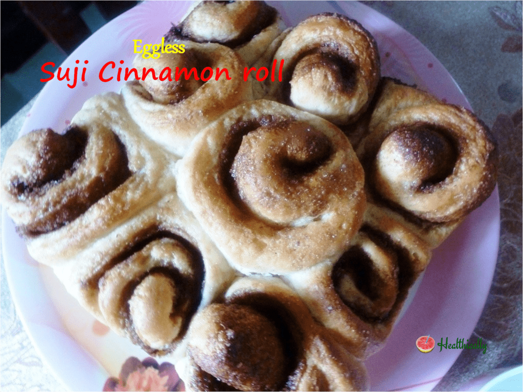 Eggless Suji Cinnamon roll recipe