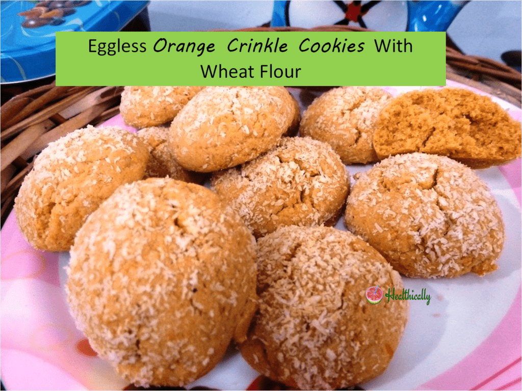 Eggless orange crinkle cookies with wheat flour