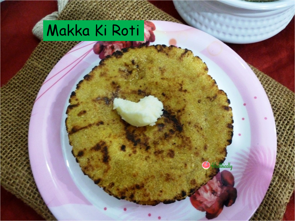 Makka ki roti / Maize flour chapatti