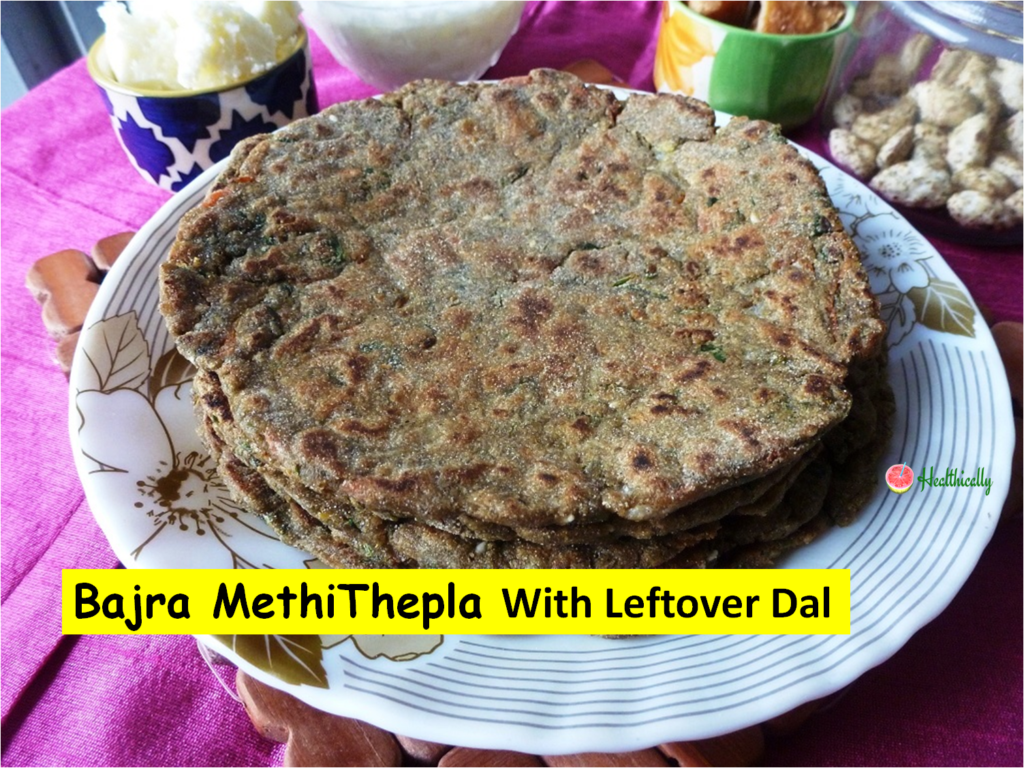 Bajra thepla with leftover dal/Bajra methi na debra