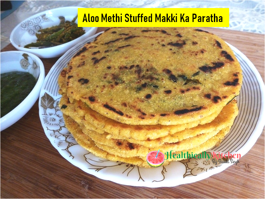 Aloo Methi Stuffed Makki Ka Paratha |  Easy Punjabi Style Stuffed Pratha