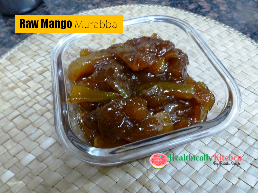 Easy Raw Mango Murabba | Aam Ka Murabba Recipe