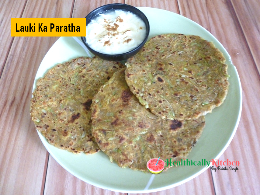 Lauki Ka Paratha | Healthy Summer Special Breakfast Recipe