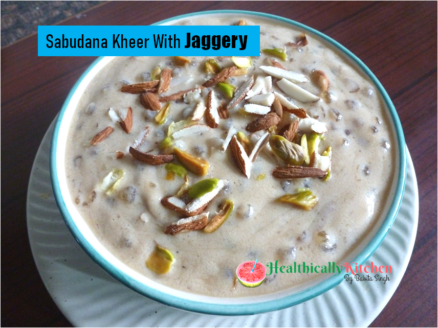 Sabudana Kheer with Jaggery | Vrat Special Indian Sago Pudding