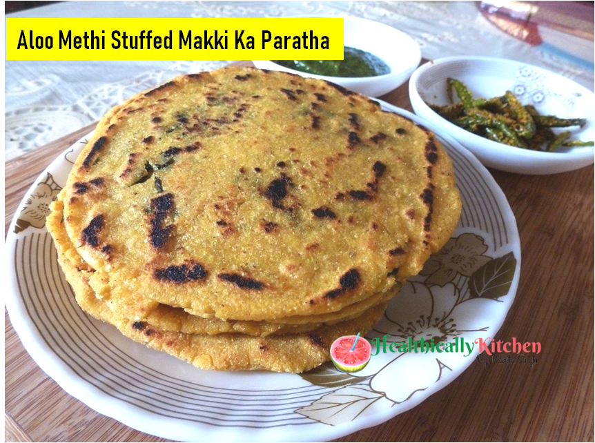 Aloo Methi Stuffed Paratha |  Easy Punjabi Style Makai Paratha Recipe