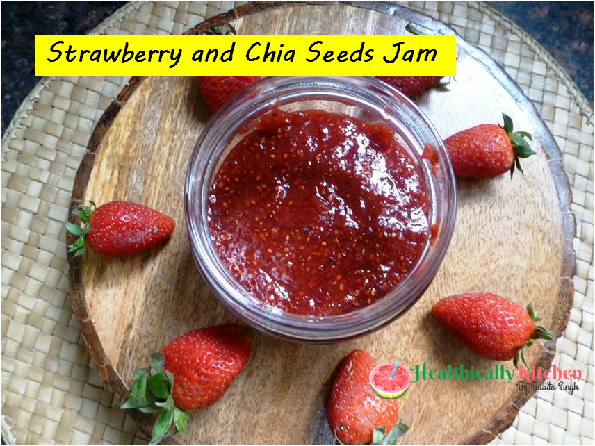 Strawberry Chia Seed Jam | Refined Sugar Free Healthy Jam Recipe