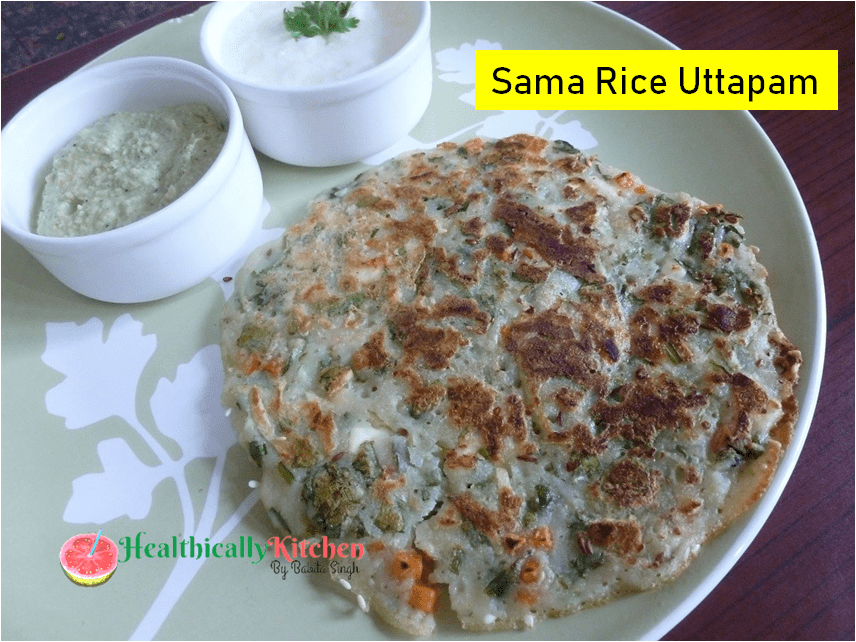 Samak Rice Chilla | Healthy Samak Rice Uttapam | Barnyard Millet Recipes for Navratri