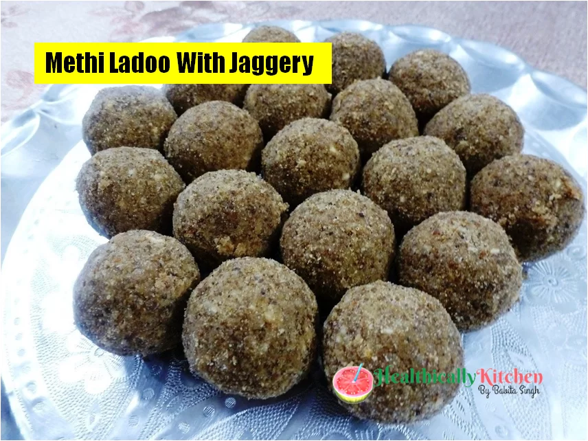 Methi Ladoo with Jaggery | No Bitter Taste Winter Superfood Recipe 2 Methi Ladoo Recipe (No Refined Sugar)