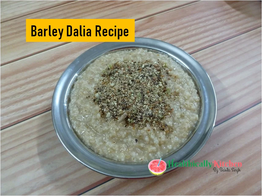 Jau Ka Dalia| Easy Barley Dalia Recipe for Weight Loss 18 Jau Ka Dalia| Easy Barley Dalia Recipe for Weight Loss